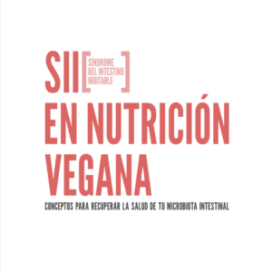 SII [Sindrome del intestino irritable] en nutrición vegana